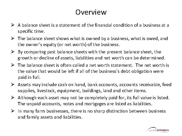Overview Ø A balance sheet is a statement of the financial condition of a