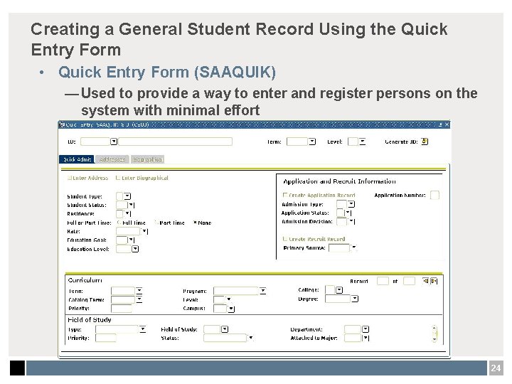 Creating a General Student Record Using the Quick Entry Form • Quick Entry Form