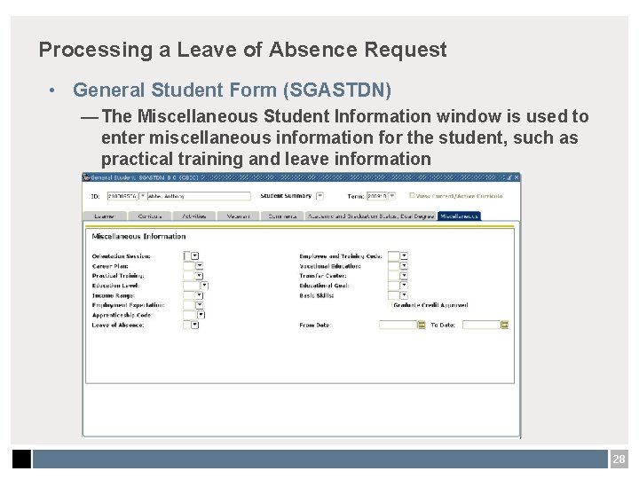 Processing a Leave of Absence Request • General Student Form (SGASTDN) — The Miscellaneous