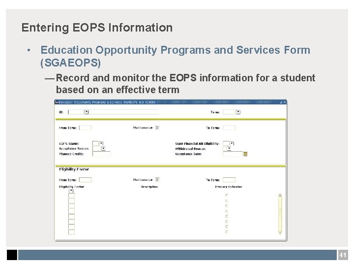 Entering EOPS Information • Education Opportunity Programs and Services Form (SGAEOPS) — Record and