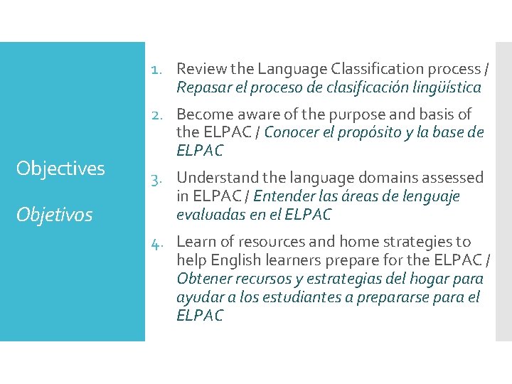 1. Review the Language Classification process / Repasar el proceso de clasificación lingüística Objectives