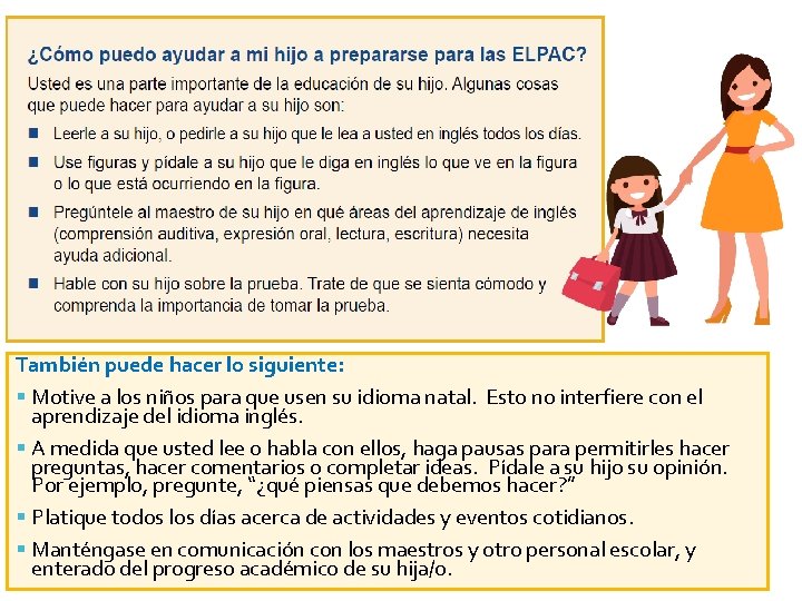 También puede hacer lo siguiente: § Motive a los niños para que usen su