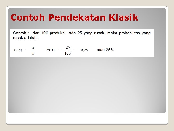 Contoh Pendekatan Klasik 