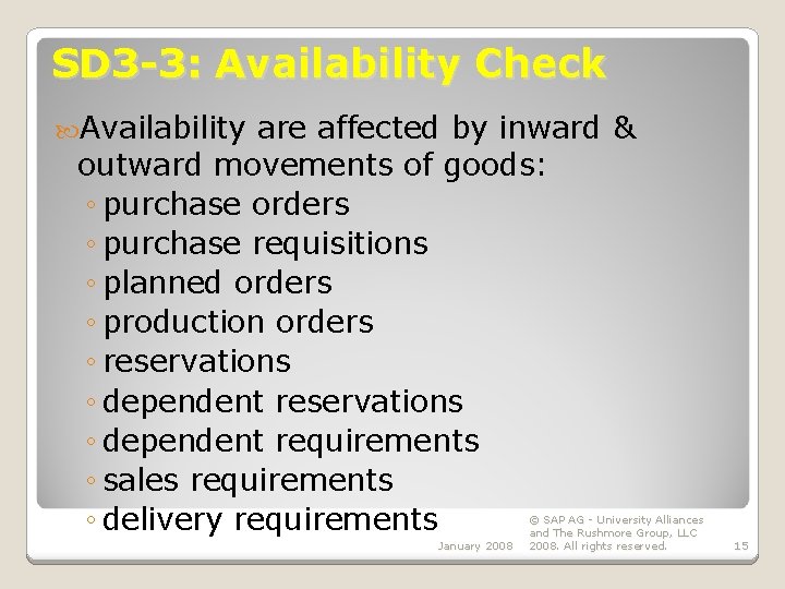 SD 3 -3: Availability Check Availability are affected by inward & outward movements of