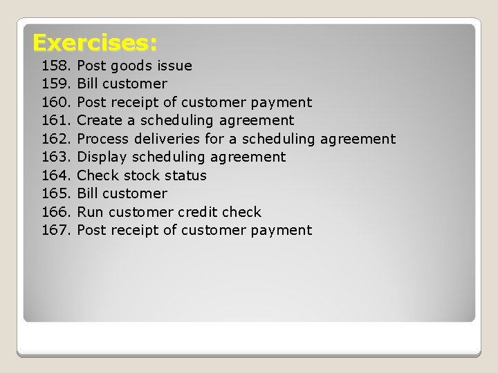 Exercises: 158. 159. 160. 161. 162. 163. 164. 165. 166. 167. Post goods issue