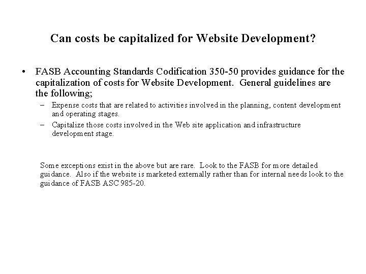 Can costs be capitalized for Website Development? • FASB Accounting Standards Codification 350 -50