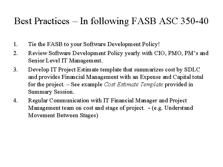 Best Practices – In following FASB ASC 350 -40 1. 2. 3. 4. Tie