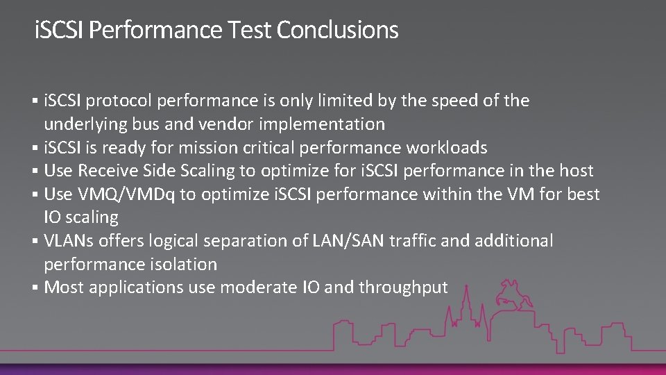 i. SCSI Performance Test Conclusions i. SCSI protocol performance is only limited by the