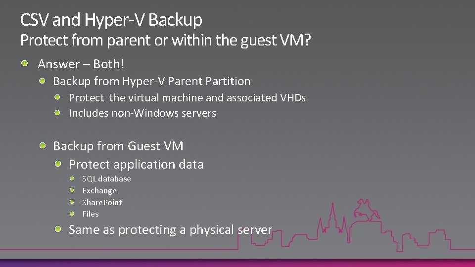 CSV and Hyper-V Backup Protect from parent or within the guest VM? Answer –