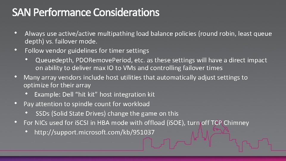  • • • Always use active/active multipathing load balance policies (round robin, least