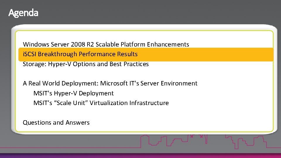 Windows Server 2008 R 2 Scalable Platform Enhancements i. SCSI Breakthrough Performance Results Storage: