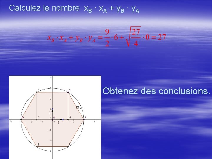 Calculez le nombre x. B · x. A + y. B · y. A