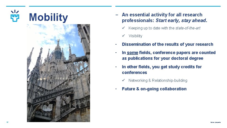 Mobility ‒ An essential activity for all research professionals: Start early, stay ahead. ü