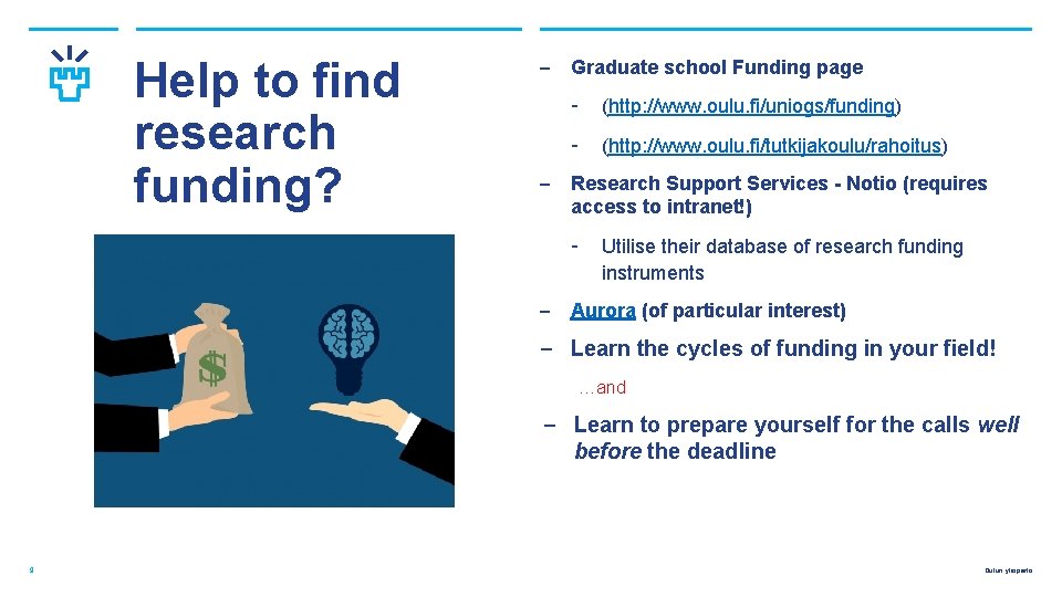Help to find research funding? ‒ Graduate school Funding page - (http: //www. oulu.