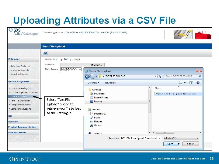 Uploading Attributes via a CSV File Select “Text File Upload” option to retrieve you