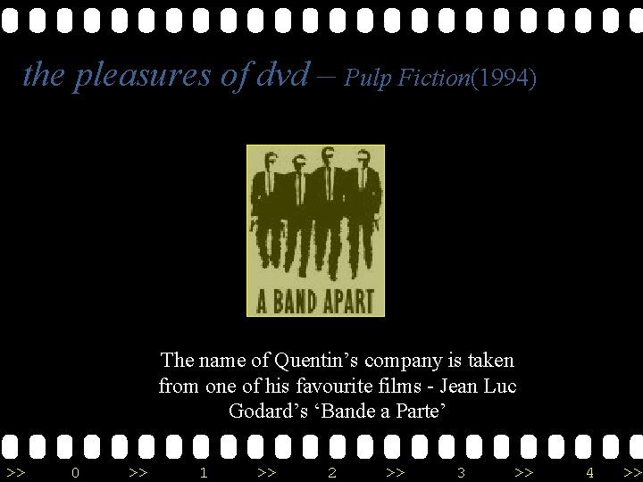 the pleasures of dvd – Pulp Fiction(1994) The name of Quentin’s company is taken