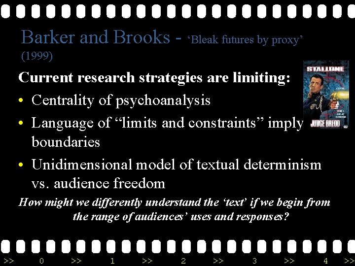 Barker and Brooks - ‘Bleak futures by proxy’ (1999) Current research strategies are limiting: