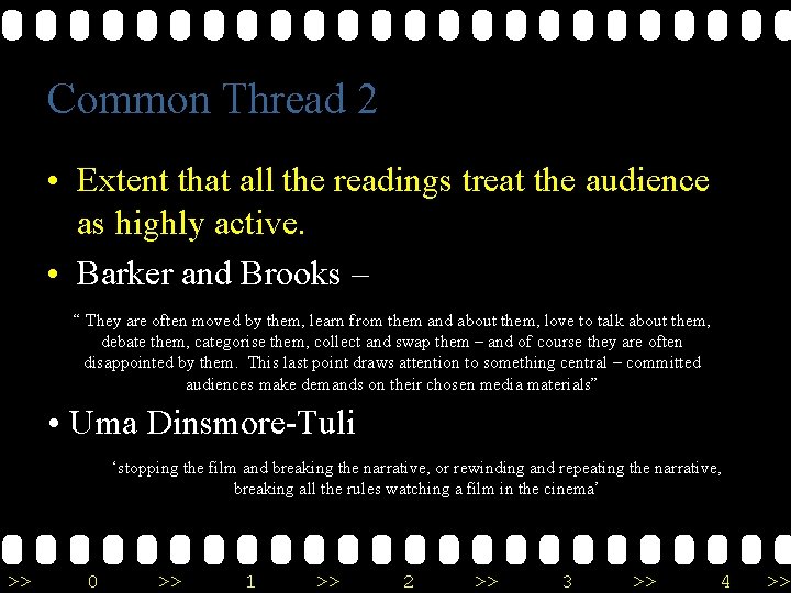 Common Thread 2 • Extent that all the readings treat the audience as highly