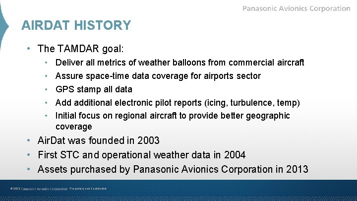 AIRDAT HISTORY • The TAMDAR goal: • • • Deliver all metrics of weather