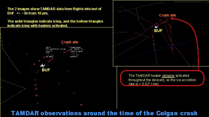 The 2 images show TAMDAR data from flights into/out of BUF +/- ~3 h