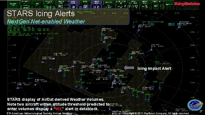 End-to-End Impact/Alert Data STARS Icing Alerts Next. Gen Net-enabled Weather Flow Icing Impact Alert