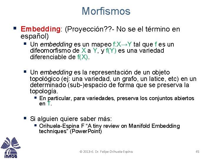 Morfismos § Embedding: (Proyección? ? - No se el término en español) § Un Morfismos § Embedding: (Proyección? ? - No se el término en español) § Un