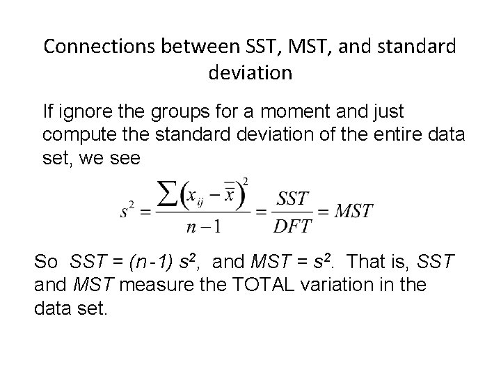 Connections between SST, MST, and standard deviation If ignore the groups for a moment