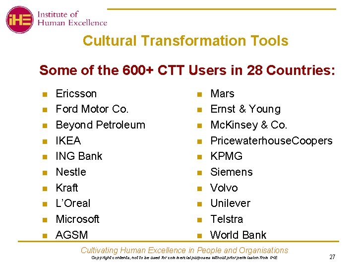 Cultural Transformation Tools Some of the 600+ CTT Users in 28 Countries: n n
