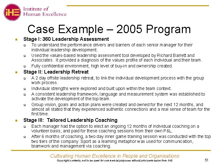 Case Example – 2005 Program n Stage I: 360 Leadership Assessment q q q