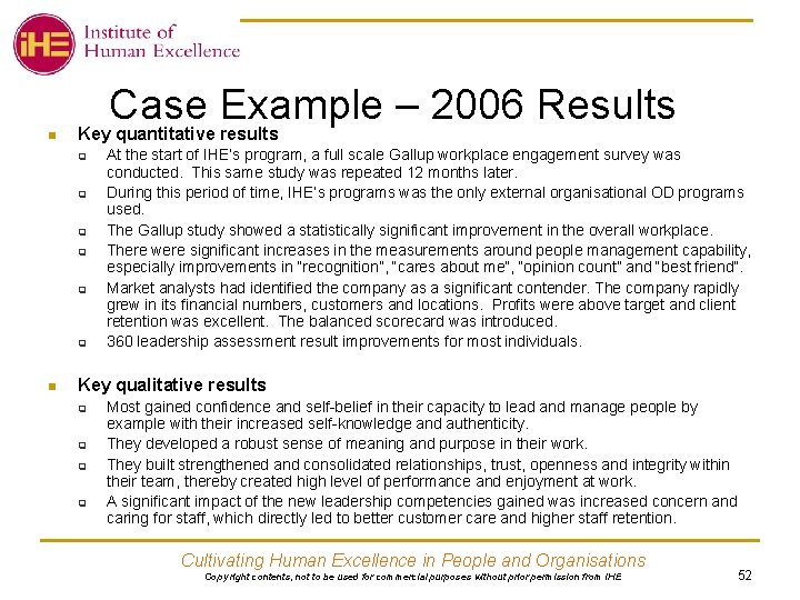 Case Example – 2006 Results n Key quantitative results q q q n At