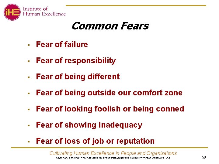 Common Fears § Fear of failure § Fear of responsibility § Fear of being