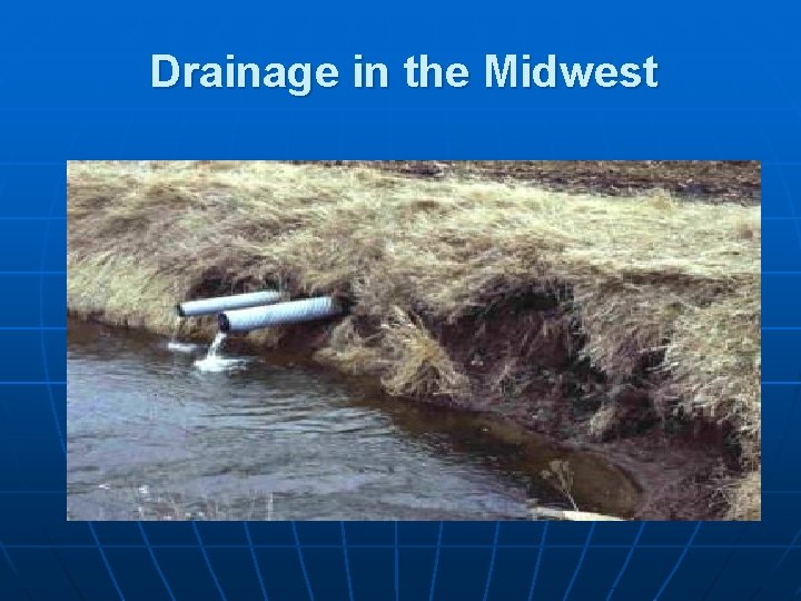 Drainage in the Midwest 