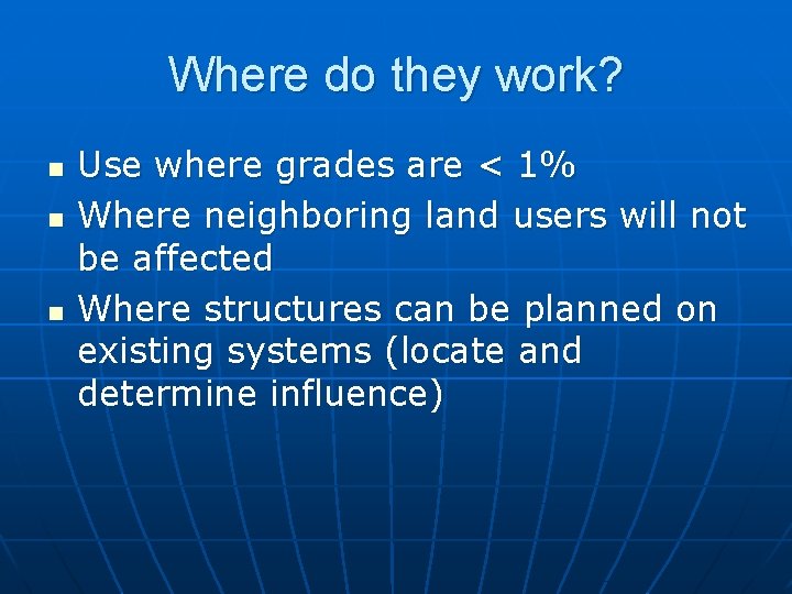 Where do they work? n n n Use where grades are < 1% Where