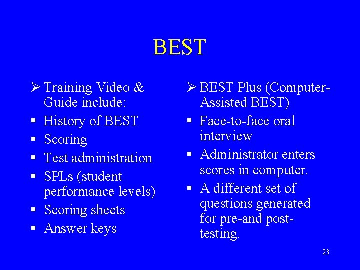 BEST Ø Training Video & Guide include: § History of BEST § Scoring §