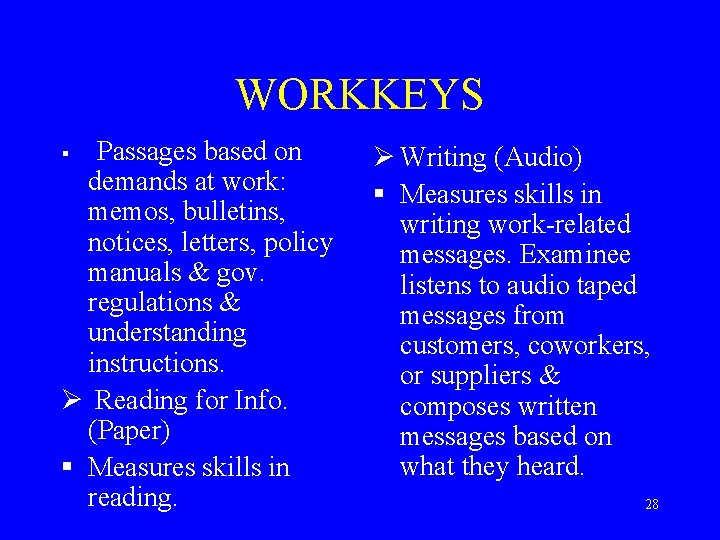 WORKKEYS Passages based on demands at work: memos, bulletins, notices, letters, policy manuals &