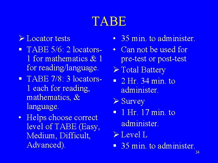 TABE Ø Locator tests § TABE 5/6: 2 locators 1 for mathematics & 1