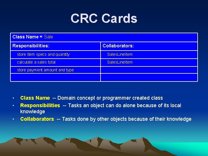 CRC Cards Class Name = Sale Responsibilities: Collaborators: store Item specs and quantity Sales.