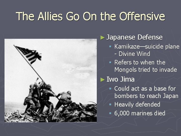 The Allies Go On the Offensive ► Japanese Defense § Kamikaze—suicide plane - Divine