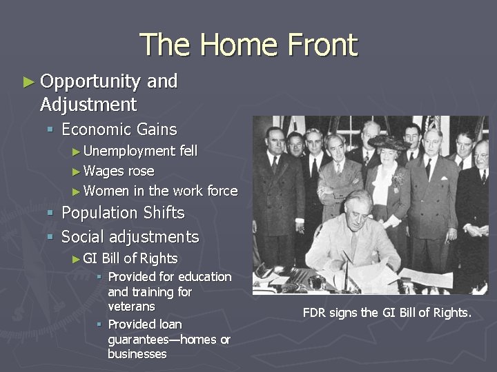 The Home Front ► Opportunity Adjustment and § Economic Gains ► Unemployment fell ► The Home Front ► Opportunity Adjustment and § Economic Gains ► Unemployment fell ►