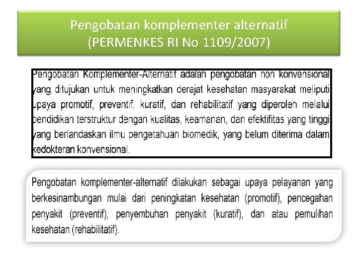 Pengobatan komplementer alternatif (PERMENKES RI No 1109/2007) 