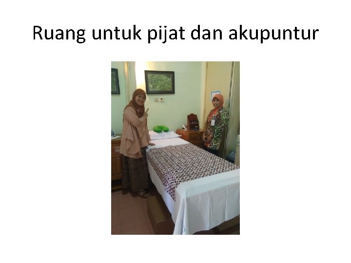 Ruang untuk pijat dan akupuntur 