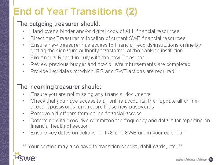 End of Year Transitions (2) The outgoing treasurer should: • • • Hand over