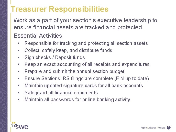 Treasurer Responsibilities Work as a part of your section’s executive leadership to ensure financial