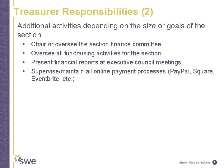 Treasurer Responsibilities (2) Additional activities depending on the size or goals of the section: