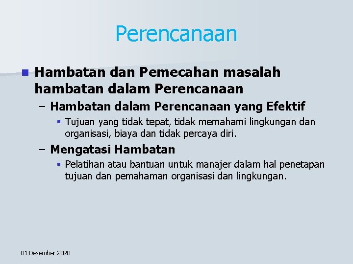 Perencanaan n Hambatan dan Pemecahan masalah hambatan dalam Perencanaan – Hambatan dalam Perencanaan yang