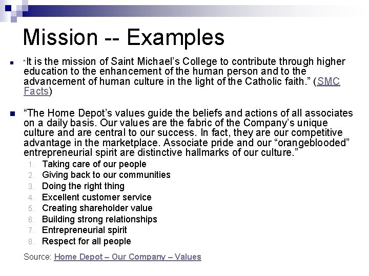 Mission -- Examples n n “It is the mission of Saint Michael’s College to