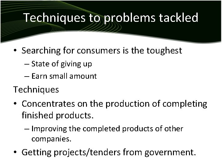 Techniques to problems tackled • Searching for consumers is the toughest – State of