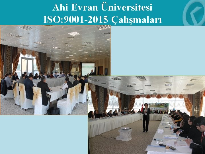 Ahi Evran Üniversitesi ISO: 9001 -2015 Çalışmaları 