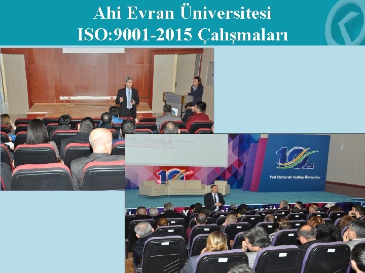 Ahi Evran Üniversitesi ISO: 9001 -2015 Çalışmaları 