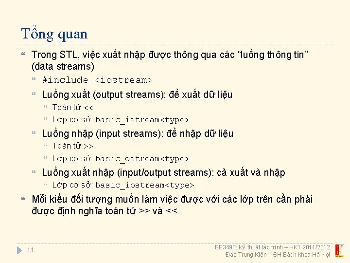 Tổng quan Trong STL, việc xuất nhập được thông qua các “luồng thông tin”